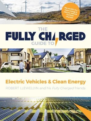 The Fully Charged Guide to Electric Vehicles & Clean Energy -  Fully Charged