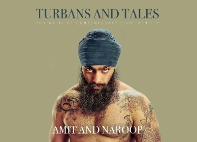 Turbans and Tales - AMIT AMIN, Naroop Jhooti