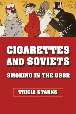 Cigarettes and Soviets - Tricia Starks