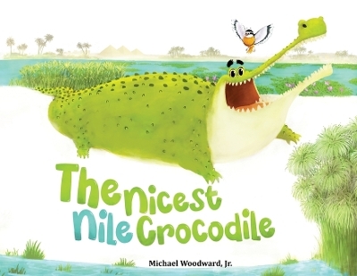 The Nicest Nile Crocodile - Michael a Woodward