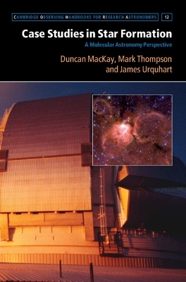 Case Studies in Star Formation - Duncan Mackay, Mark Thompson, James Urquhart