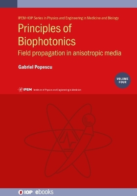 Principles of Biophotonics, Volume 4 - Gabriel Popescu