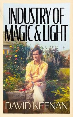 Industry of Magic & Light - David Keenan
