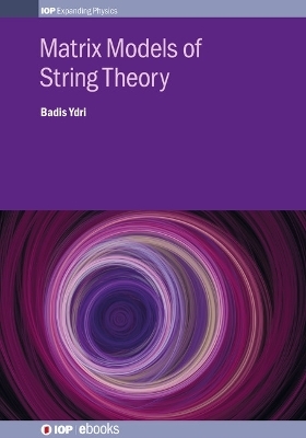 Matrix Models of String Theory - Badis Ydri