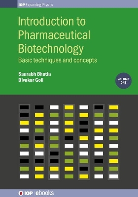 Introduction to Pharmaceutical Biotechnology, Volume 1 - Saurabh Bhatia, Professor Divakar Goli