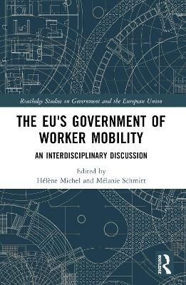 The Eu's Government of Worker Mobility