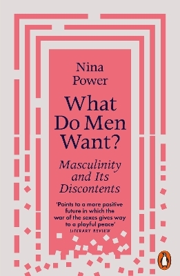 What Do Men Want? - Nina Power