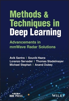 Methods and Techniques in Deep Learning - Avik Santra, Souvik Hazra, Lorenzo Servadei, Thomas Stadelmayer, Michael Stephan