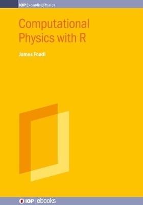 Computational Physics with R - James Foadi