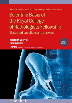 Scientific Basis of the Royal College of Radiologists Fellowship (2nd Edition) - Malcolm Sperrin, John Winder