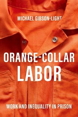 Orange-Collar Labor - Michael Gibson-Light