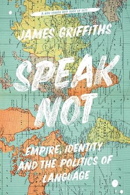 Speak Not - James Griffiths