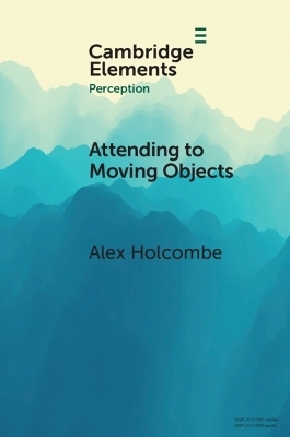 Attending to Moving Objects - Alex Holcombe