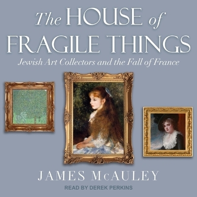 The House of Fragile Things - James McAuley