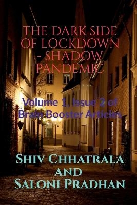 The Dark Side of Lockdown - Shadow Pandemic - Shiv Chhatrala