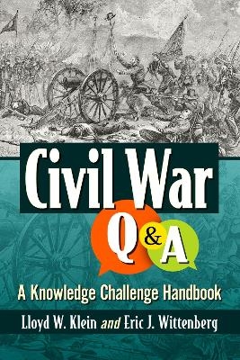 Civil War Q&A - Lloyd W. Klein, Eric J. Wittenberg