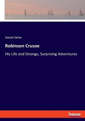 Robinson Crusoe - Daniel Defoe