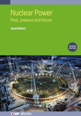 Nuclear Power (Second Edition) - Professor David Elliott