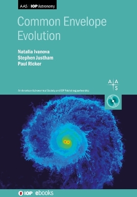 Common Envelope Evolution - Natalia Ivanova, Stephen Justham, Paul Ricker