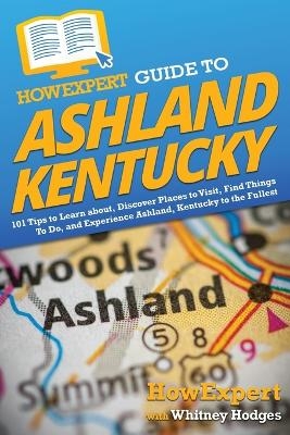 HowExpert Guide to Ashland, Kentucky -  HowExpert, Whitney Hodges