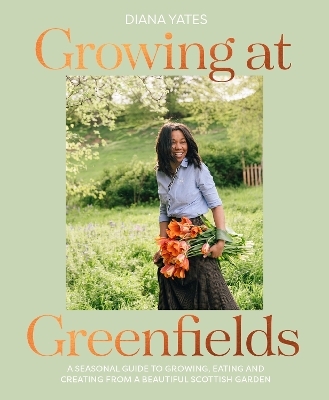 Growing at Greenfields - Diana Yates