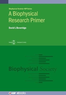 A Biophysical Research Primer - David L Beveridge