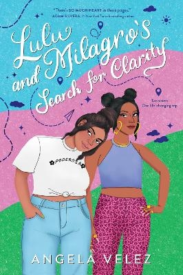 Lulu and Milagro's Search for Clarity - Angela Velez