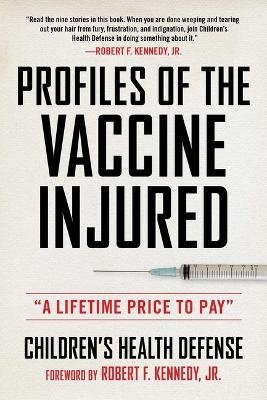 Profiles of the Vaccine-Injured -  Children's Health Defense, Robert F. Kennedy jr.