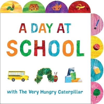 A Day at School with The Very Hungry Caterpillar - Eric Carle