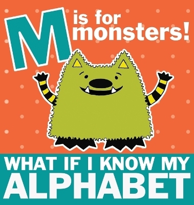 M is for Monsters - Michelle Nelson-Schmidt