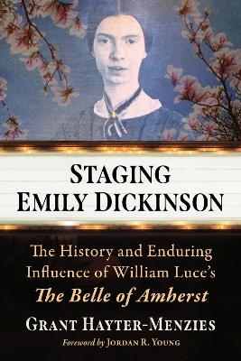 Staging Emily Dickinson - Grant Hayter-Menzies