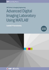 Advanced Digital Imaging Laboratory Using MATLAB®, 2nd Edition - Yaroslavsky, Leonid P