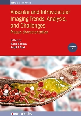 Vascular and Intravaslcular Imaging Trends, Analysis, and Challenges  - Volume 2 - 