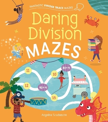 Fantastic Finger Trace Mazes: Daring Division Mazes - Catherine Casey