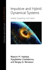 Impulsive and Hybrid Dynamical Systems -  VijaySekhar Chellaboina,  Wassim M. Haddad,  Sergey G. Nersesov