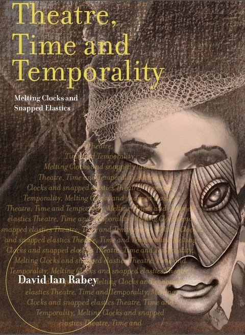 Theatre, Time and Temporality - David Ian Rabey