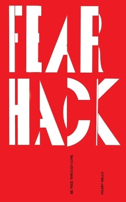 Fear Hack - Hilary Gallo