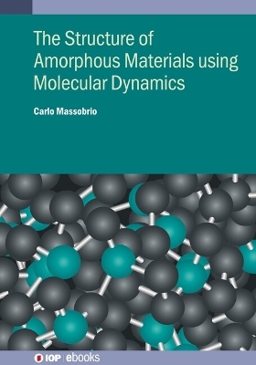The Structure of Amorphous Materials using Molecular Dynamics - Dr Carlo Massobrio