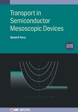 Transport in Semiconductor Mesoscopic Devices (Second Edition) - Ferry, David K