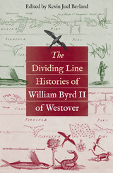 Dividing Line Histories of William Byrd II of Westover - 