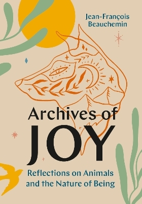 Archives of Joy - Jean-Franois Beauchemin