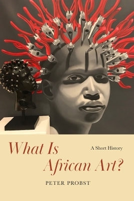 What Is African Art? - Peter Probst