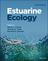 Estuarine Ecology - Crump, Byron C.; Testa, Jeremy M.; Dunton, Kenneth H.