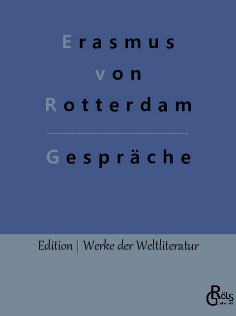 Gespräche - Erasmus von Rotterdam