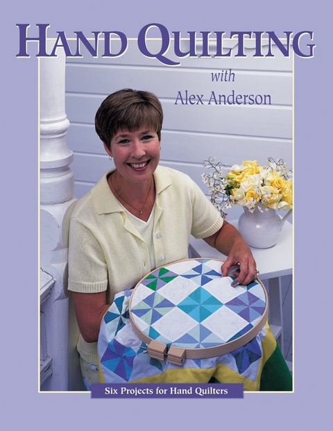 Hand Quilting with Alex Anderson -  Alex Anderson