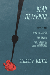 Dead Metaphor -  George F. Walker