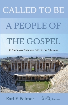 Called to Be a People of the Gospel - Earl F Palmer