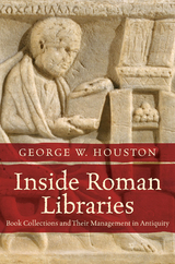 Inside Roman Libraries -  George W. Houston