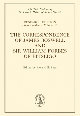 The Correspondence of James Boswell and Sir William Forbes of Pitsligo - James Boswell, William Forbes