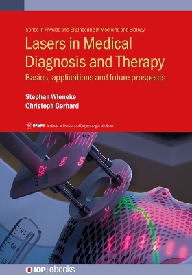 Lasers in Medical Diagnosis and Therapy - Christoph Gerhard, Stephan Wieneke